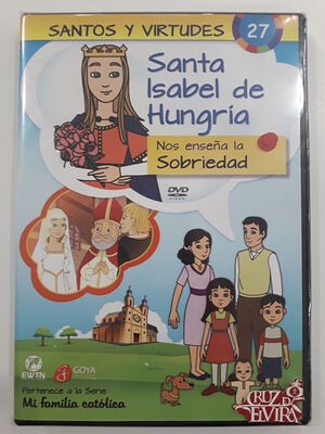 DVD SERIE MI FAMILIA CATOLICA  27 SANTA ISABEL DE HUNGRIA