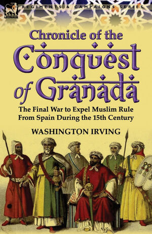 CHRONICLE OF THE CONQUEST OF GRANADA