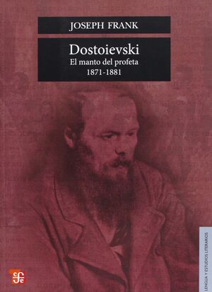 DOSTOIEVSKI : EL MANTO DEL PROFETA 1871-1881