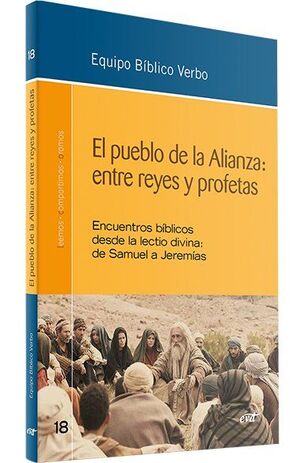 EL PUEBLO DE LA ALIANZA: ENTRE REYES Y PROFETAS