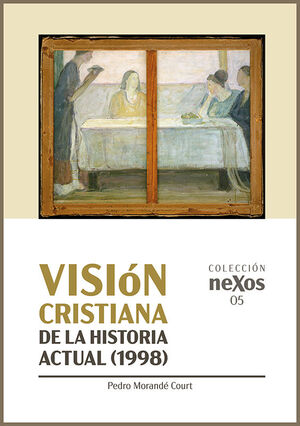 VISIÓN CRISTIANA DE LA HISTORIA ACTUAL (1998)