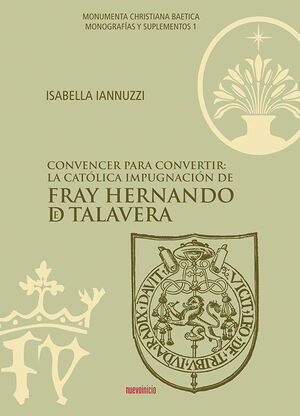 CONVENCER PARA CONVERTIR. CATOLICA IMPOGNACION FRAY HERNAND