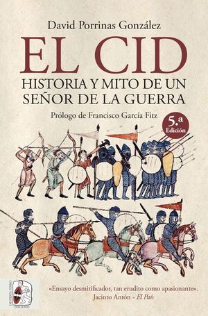 EL CID HISTORIA Y MITO DE UN SEÑOR DE LA GUERRA