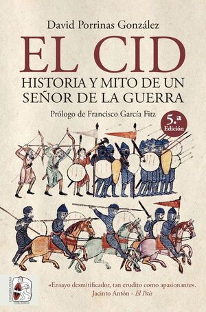 EL CID HISTORIA Y MITO DE UN SEÑOR DE LA GUERRA