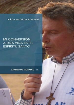 MI CONVERSIÓN A UNA VIDA EN EL ESPÍRITU SANTO