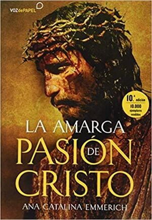 AMARGA PASION DE CRISTO (NUEVA ED)