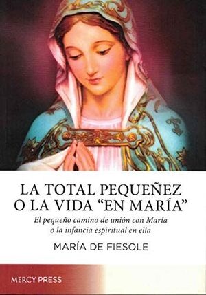 LA TOTAL PEQUEÑEZ O LA VIDA 'EN MARÍA'