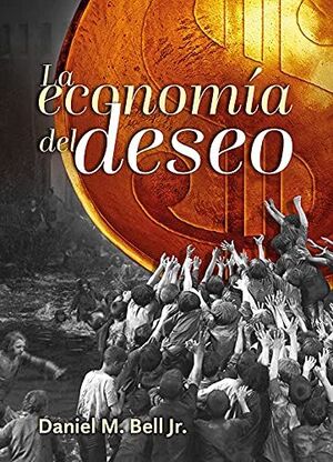 LA ECONOMIA DEL DESEO