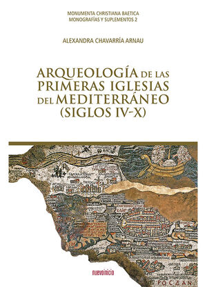 ARQUEOLOGIA DE LAS PRIMERAS IGLESIAS DEL MEDITERRANEO