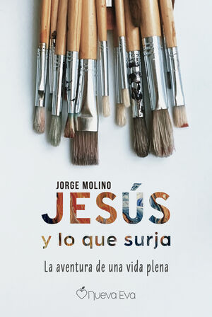 JESUS Y LO QUE SURJA