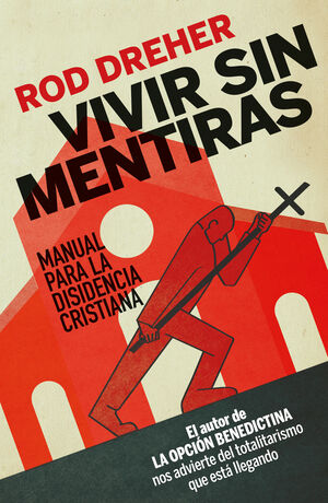 VIVIR SIN MENTIRAS. MANUAL DISIDENCIA CRISTIANA