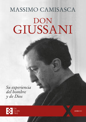 DON GUISSANI, SU EXPERIENCIA DEL HOMBRE Y DE DIOS