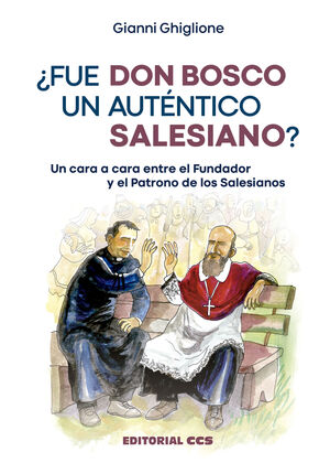 ¿FUE DON BOSCO UN AUTENTICO SALESIANO?