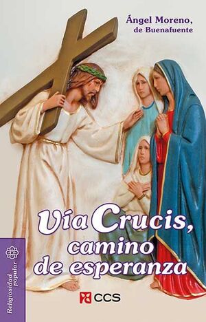 VIA CRUCIS, CAMINO DE ESPERANZA