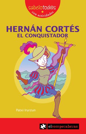 HERNÁN CORTÉS EL CONQUISTADOR