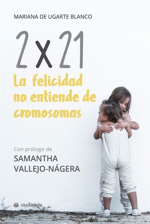 2X21. LA FELICIDAD NO ENTIENDE DE CROMOSOMAS