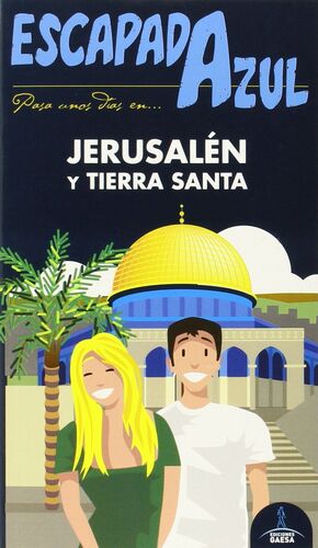 JERUSALÉN Y TIERRA SANTA  ESCAPADA AZUL