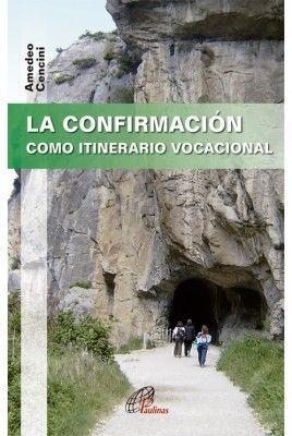 LA CONFIRMACIÓN COMO ITINERARIO VOCACIONAL