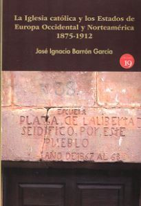 LA IGLESIA CATÓLICA Y LOS ESTADOS DE EUROPA OCCIDENTAL Y NORTEAMÉRICA, 1875-1912