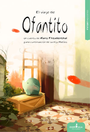 EL VIAJE DE OFANTITO