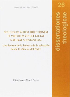 SECUNDUM AUTEM DILECTIONEM ET VIRTUTEM VINCET FACTAE NATURAE SUBSTANTIAM