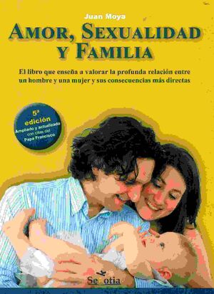 AMOR, SEXUALIDAD Y FAMILIA