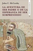 LA AVENTURA DE SER PADRE O DE LA ESPERANZA DE SER SORPRENDIDO