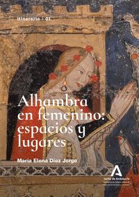 ALHAMBRA EN FEMENINO: ESPACIOS Y LUGARES