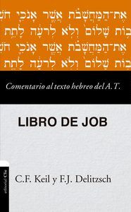 COMENTARIO AL TEXTO HEBREO DEL ANTIGUO TESTAMENTO - JOB