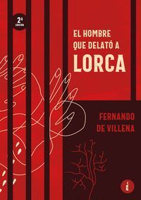 EL HOMBRE QUE DELATÓ A LORCA