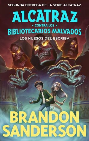 LOS HUESOS DEL ESCRIBA ALCATRAZ CONTRA LOS BIBLIOT
