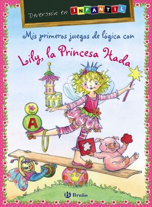 MIS PRIMEROS JUEGOS DE LÓGICA CON LILY, LA PRINCESA HADA