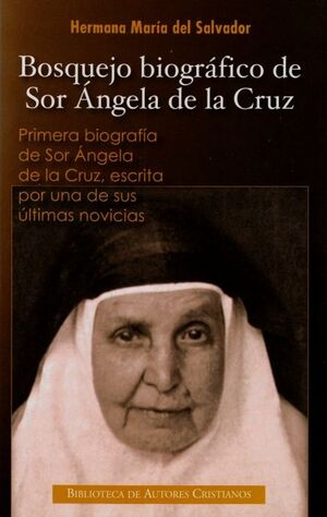 BOSQUEJO BIOGRÁFICO DE SOR ÁNGELA DE LA CRUZ