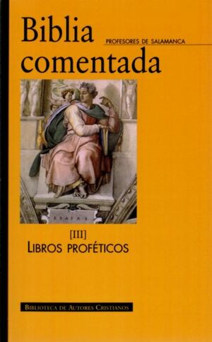 BIBLIA COMENTADA. III: LIBROS PROFÉTICOS