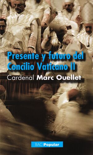 PRESENTE Y FUTURO DEL CONCILIO ECUMÉNICO VATICANO II