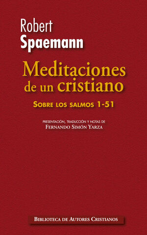 MEDITACIONES DE UN CRISTIANO. I: SOBRE LOS SALMOS 1-51