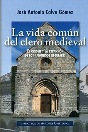 LA VIDA COMÚN DEL CLERO MEDIEVAL