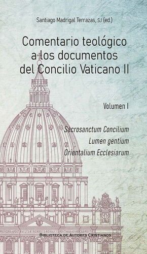 COMENTARIO TEOLÓGICO A LOS DOCUMENTOS DEL CONCILIO VATICANO II