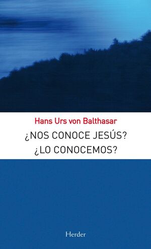 ¿NOS CONOCE JESÚS? ¿LO CONOCEMOS?