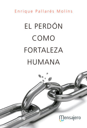 EL PERDÓN COMO FORTALEZA HUMANA