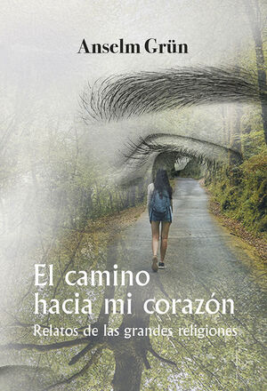 CAMINO HACIA MI CORAZÓN, EL