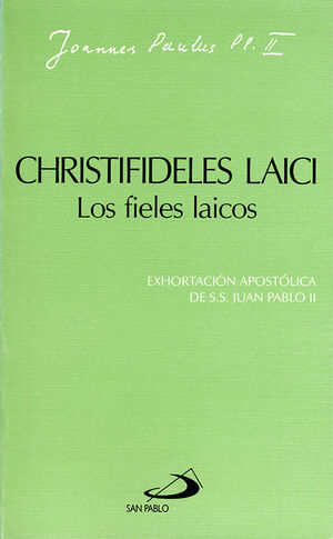 CHRISTIFIDELES LAICI: LOS FIELES LAICOS: EXHORTACIÓN APOSTÓLICA DE JUAN PABLO II