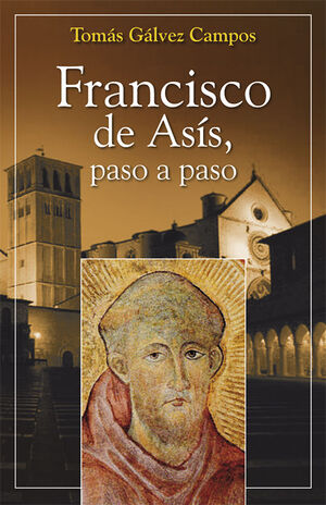 FRANCISCO DE ASÍS, PASO A PASO
