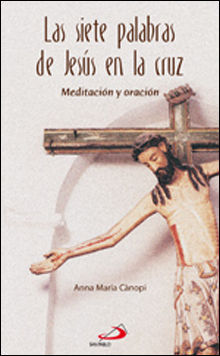 LAS SIETE PALABRAS DE JESÚS EN LA CRUZ