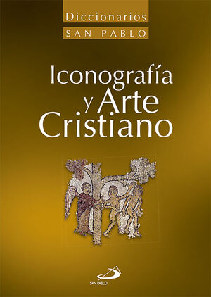 DICCIONARIO DE ICONOGRAFÍA Y ARTE CRISTIANO