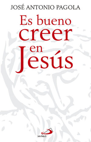 ES BUENO CREER EN JESÚS