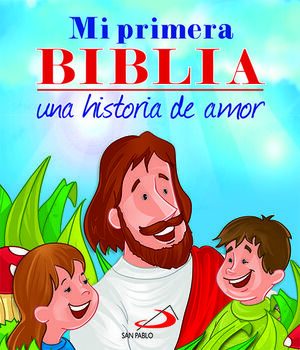 MI PRIMERA BIBLIA. UNA HISTORIA DE AMOR