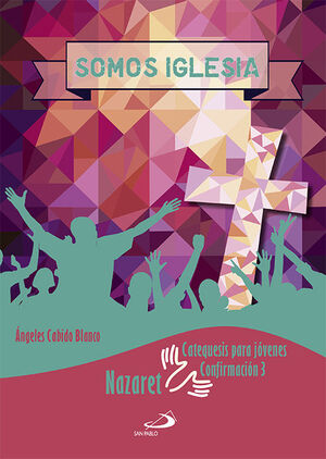 SOMOS IGLESIA. CATEQUESIS PARA JÓVENES