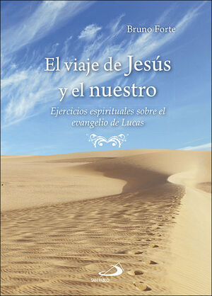 EL VIAJE DE JESÚS Y EL NUESTRO