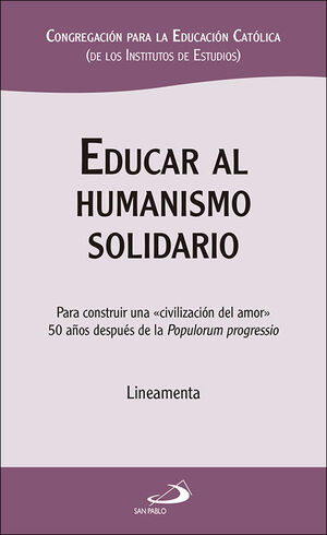 EDUCAR AL HUMANISMO SOLIDARIO